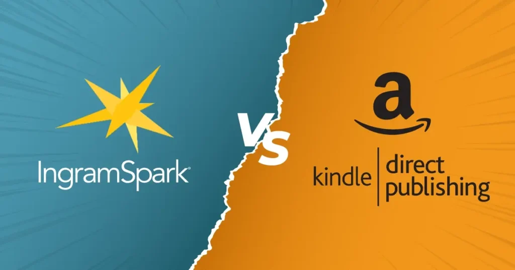 Should I Self-publish on IngramSpark or Amazon KDP? A Detailed Comparison