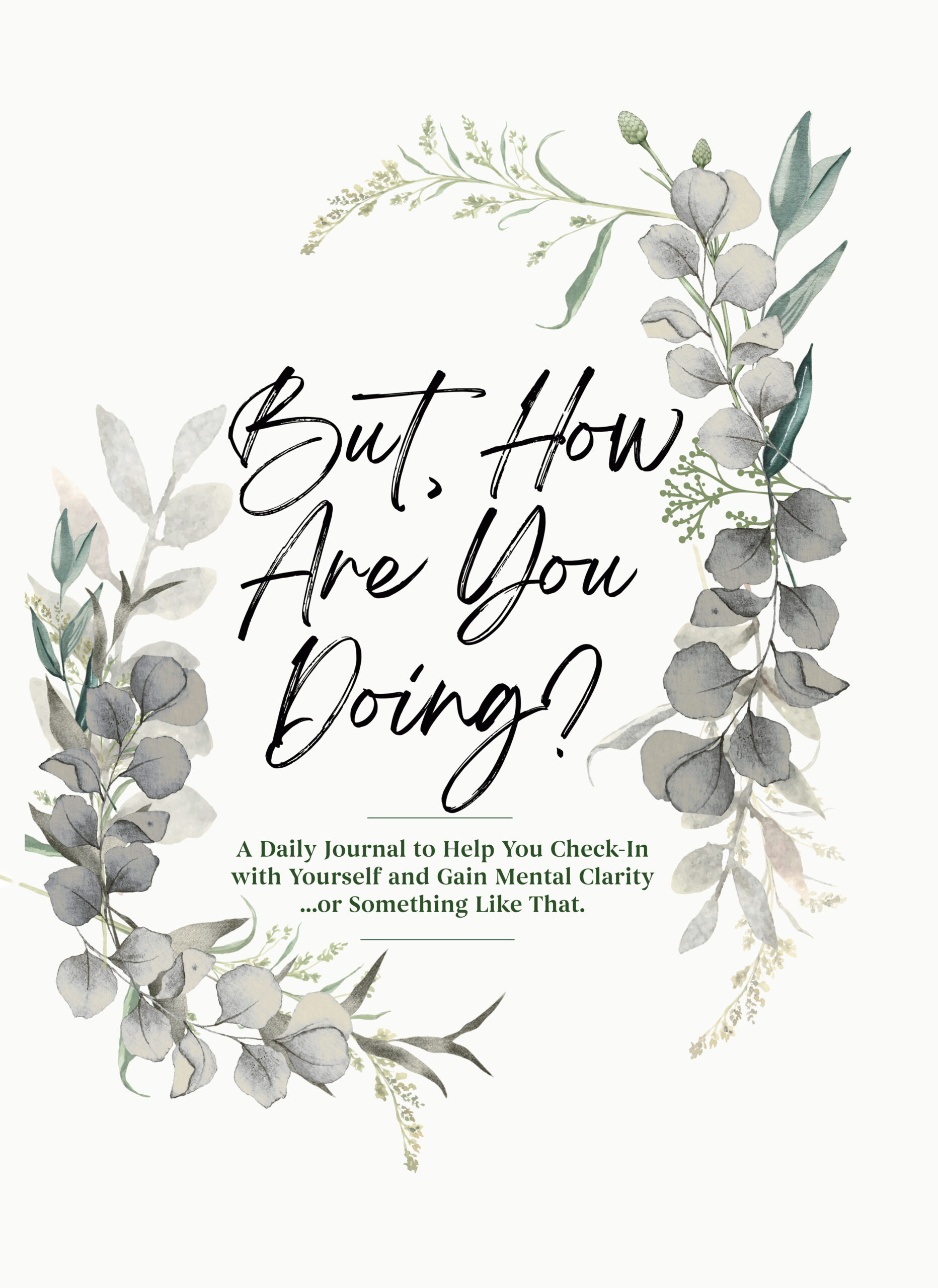 But, How Are You Doing? by Janette Delina Rodriguez