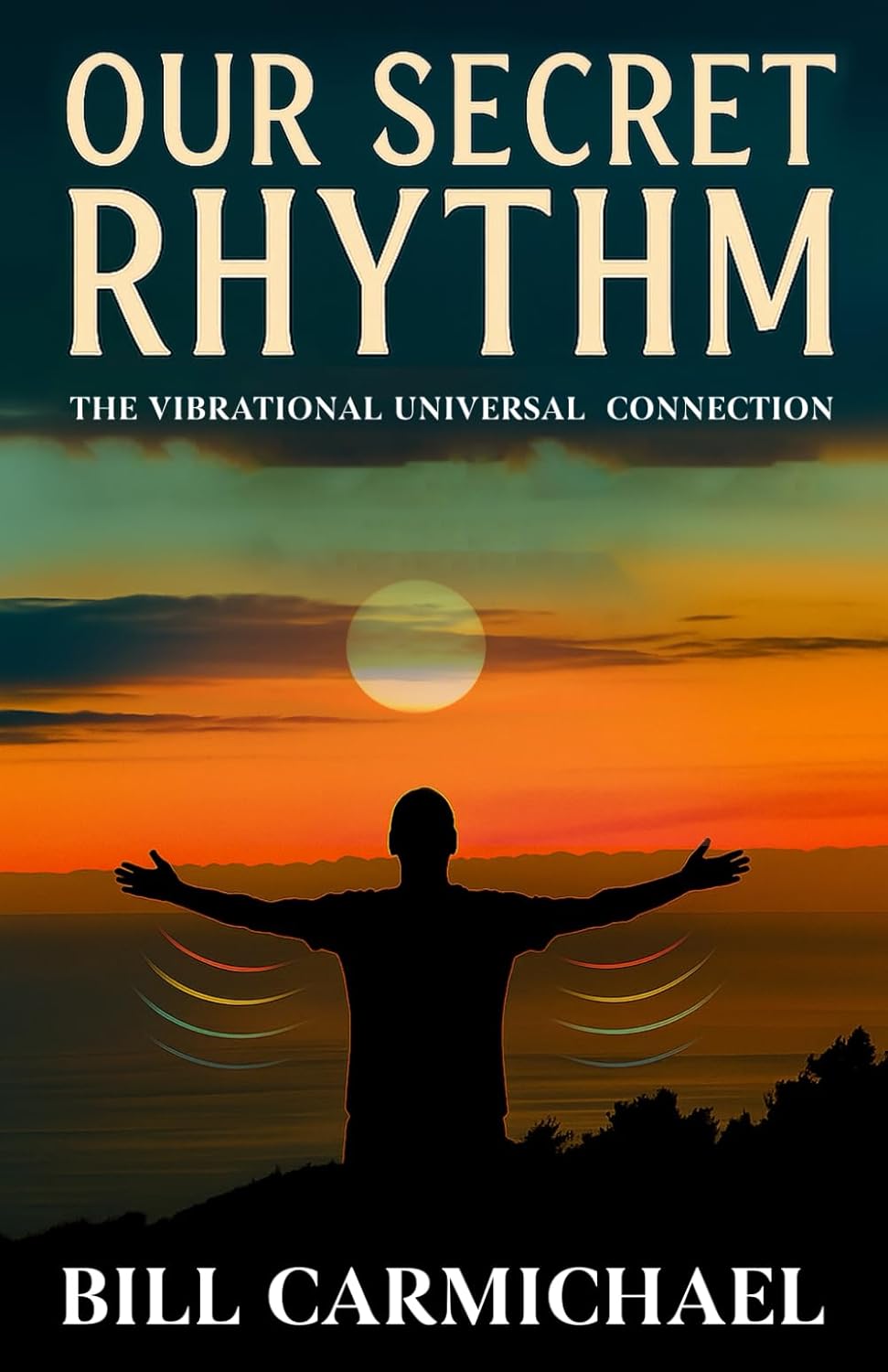 OUR SECRET RHYTHM by Bill Carmichael