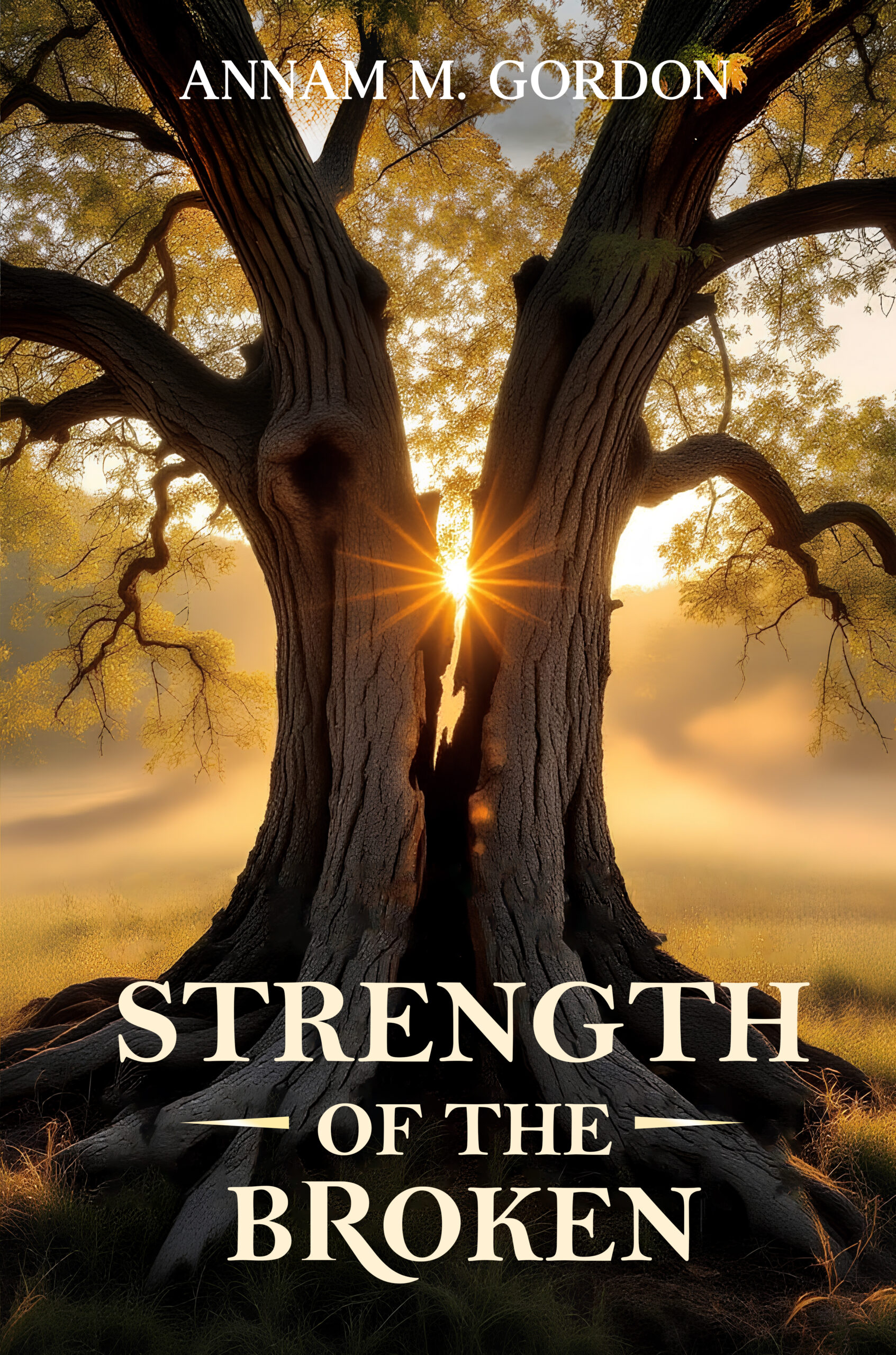 Strength of the Broken by Annam M Gordon