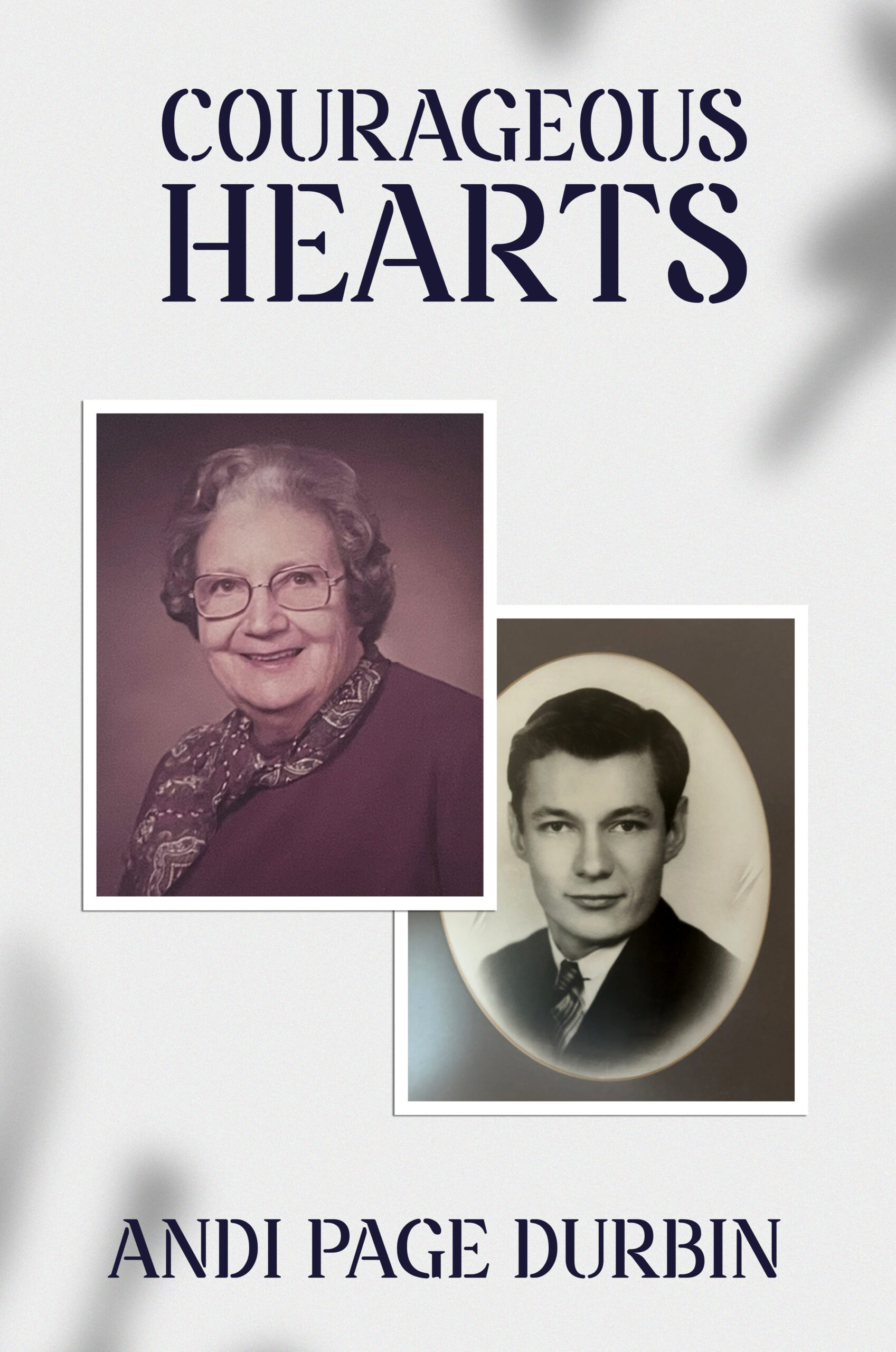 Courageous Hearts by Andi Page Durbin
