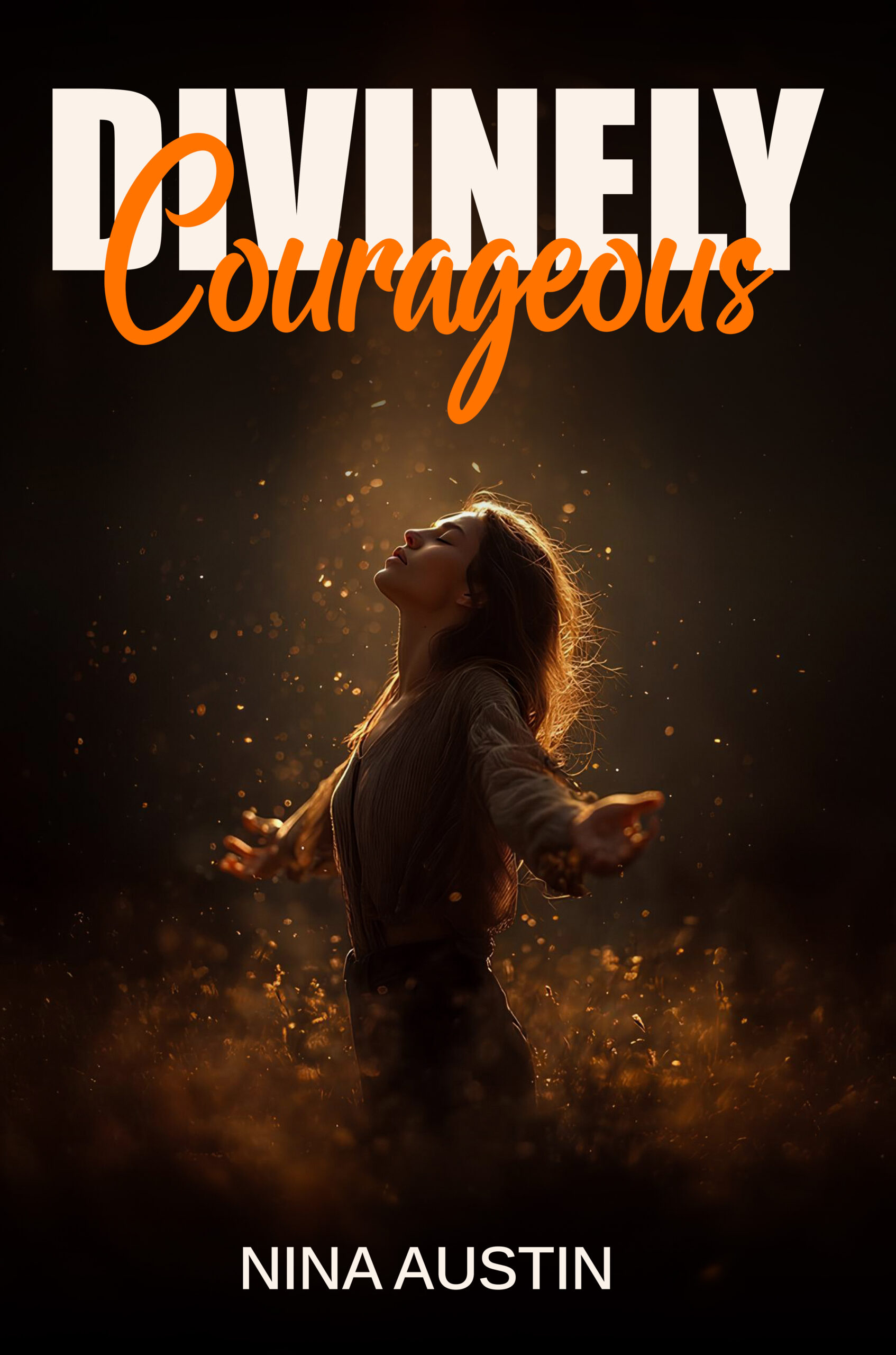 Divinely Courageous by Nina Austin