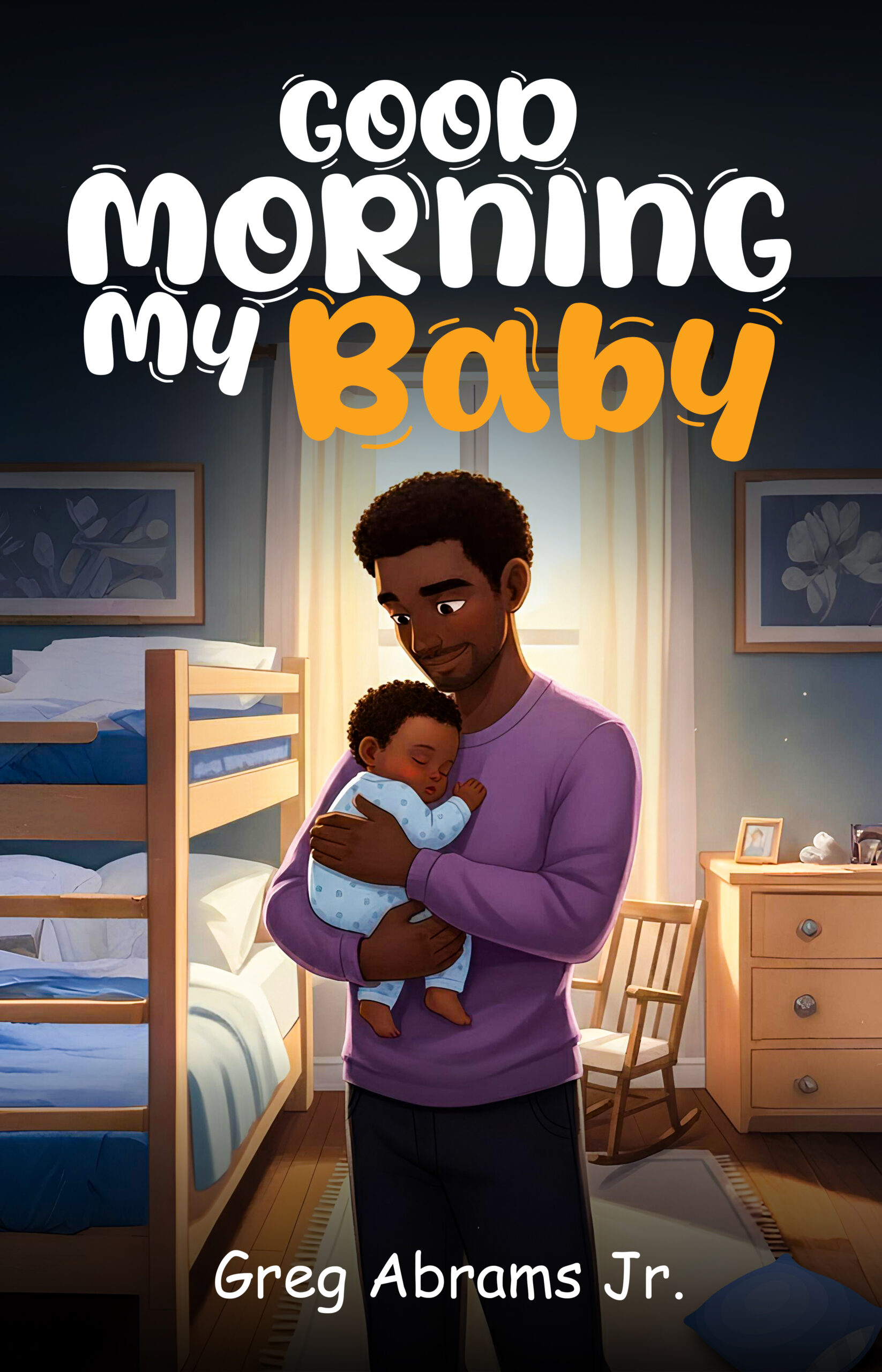 Good Morning My Baby by Greg Abrams Jr.