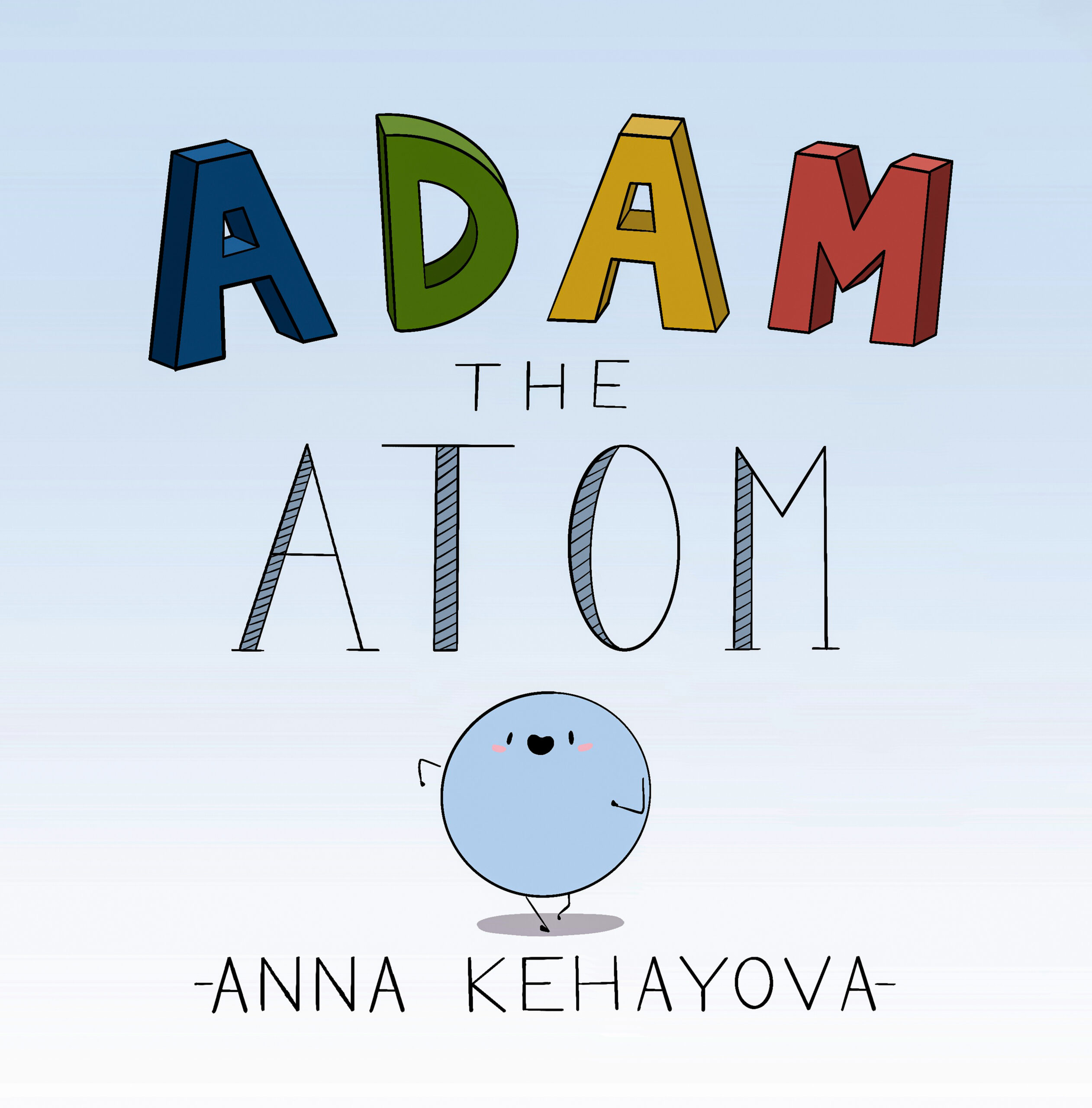 Adam The Atom by Anna Kehayova