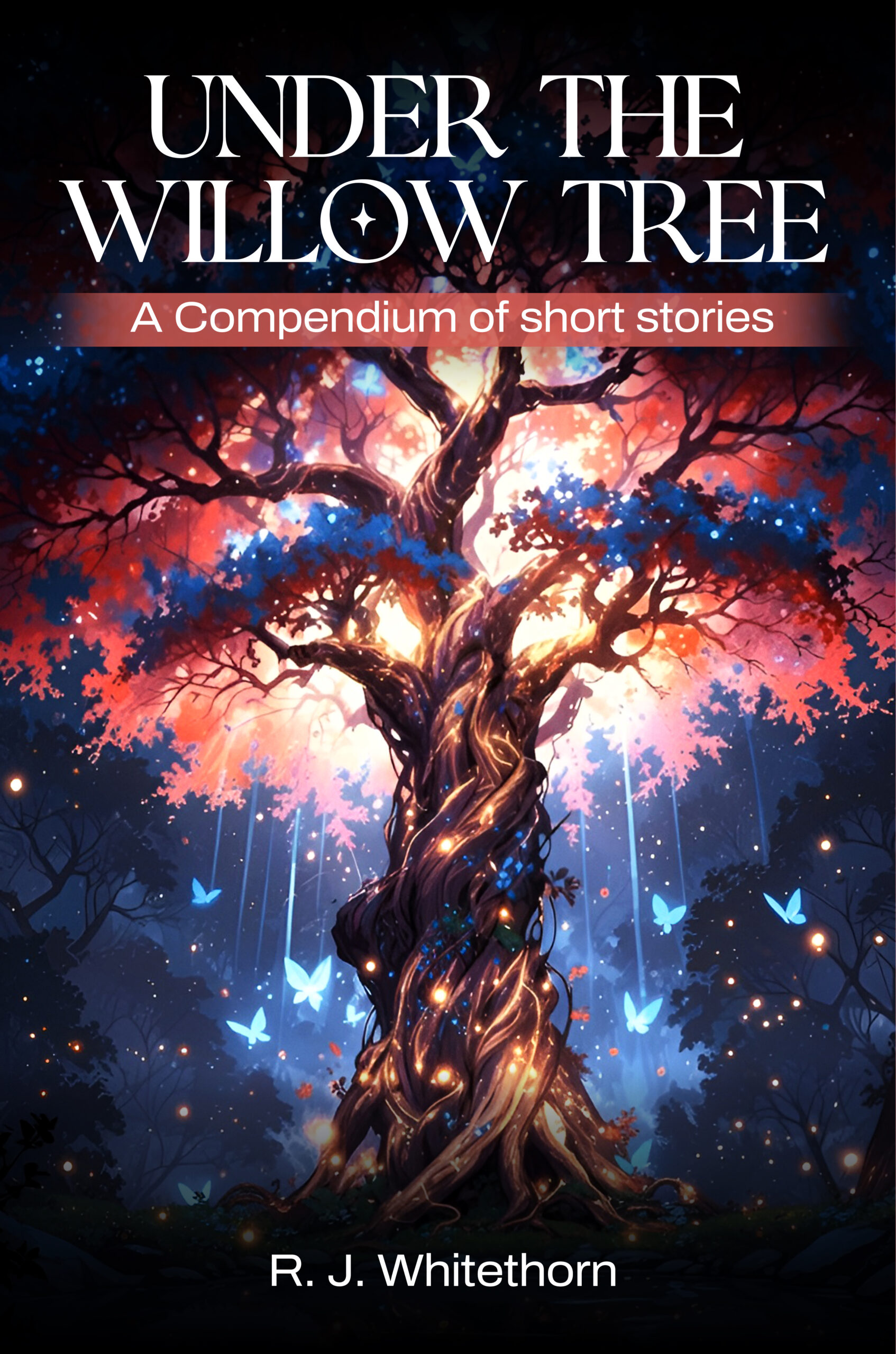 Under The Willow Tree by R. J. Whitethorn