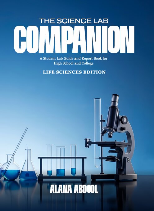 The Science Lab Companion (Life Sciences Edition)